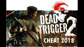 Dead Trigger 2 Best hack 2018