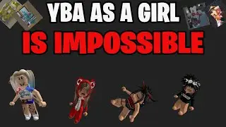 [YBA] Playing YBA As A Girl Is Impossible
