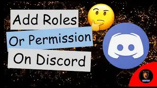 How To Add Roles On Discord  | How to add roles or permission on discord