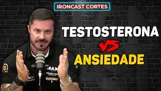 O USO DE TESTO AUMENTA A ANSIEDADE? – IRONCAST CORTES