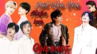 Just like you💖/Mafia 🔥love/taekook oneshot /taekook love story 