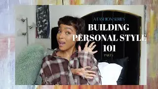 Building Personal Style 101  