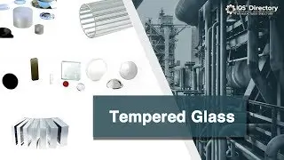 Tempered Glass Manufacturers, Suppliers, and Industry Information