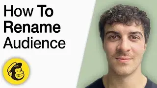 How to Rename a Mailchimp Audience [2025 Full Guide]