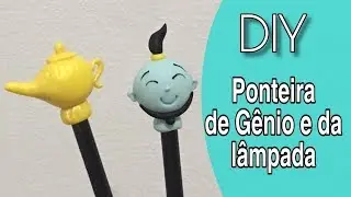 DIY - Ponteiras Genio e lampada magica - Aladdin