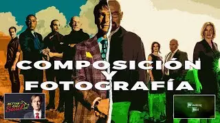 BREAKING BAD & BETTER CALL SAUL COMPOSICIÓN Y FOTOGRAFÍA