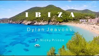 Dylan Jeavons – Ibiza (ft. Nicky Prince)