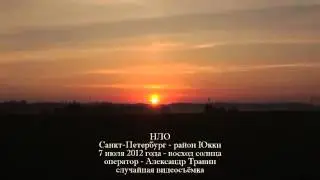 НЛО   UFO Санкт Петербург   Юкки 7 июля 2012 года