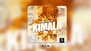 KIMALA(OFFICIAL AUDIO) BY KING SAHA