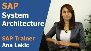 SAP System Architecture Overview - SAP NetWeaver - Ana Lekic SAP
