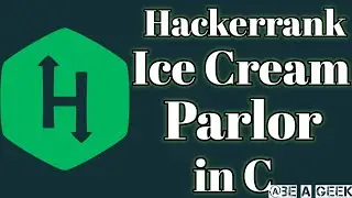 Ice cream parlor hackerrank solution in C @ BE A GEEK | Hindi |
