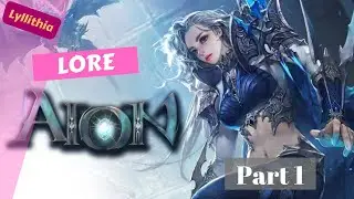 [Aion Storytime] Lore: Part 1