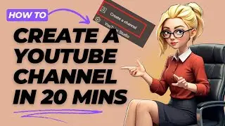 HOW I CREATED A WELL-OPTIMIZED YOUTUBE CHANNEL IN JUST 20 MINUTES