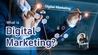 What is Digital Marketing