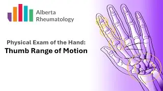 Rheumatology HAND exam Part 6: Thumb Range of Motion