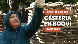 Curso Gratis de Cestería en Boqui con Teresa Vargas. Cap. 2