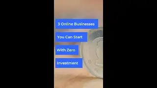 3 Businesses You Can Start With Zero Investment