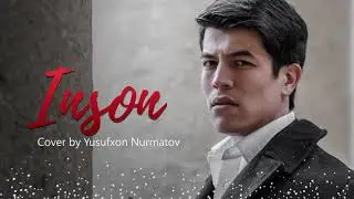 Shohruhhon - Inson Cover by Yusufxon Nurmatov