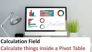 How to calculate things in the Excel Pivot Table – Calculation Field