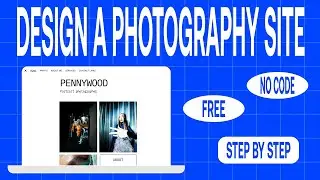 How To Build Your First Professional Photography Website for FREE