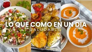 TODO LO QUE COMO EN UN DIA | SALUDABLE
