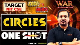 Circles - One Shot | JEE 2026 | Target NIT CSE | JEE Maths | WAR Series | Kiran Sir