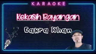 Karaoke Kekasih Bayangan -  Cakra Khan Akustick#Song#Sing Karaoke