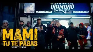 NTG X Dehry - Mami tu te Pasas - Video Oficial