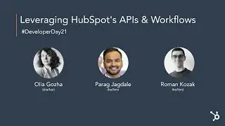 Leveraging HubSpot's APIs and Workflows | Developer Day 2021
