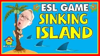 NEW ESL GAME - THE SINKING ISLAND - ESL Teaching Tips - Mike's Home ESL