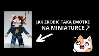 JAK ZROBIĆ TAKĄ EMOTKE