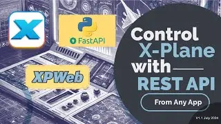 Tired of Using UDP for X-Plane Data Communication? Use XPWeb REST API from any interface🚀