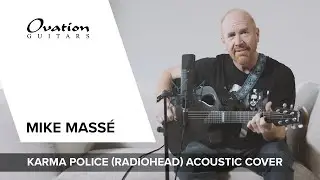 PERFORMANCE 🎶 Karma Police (Radiohead) acoustic cover by Mike Massé