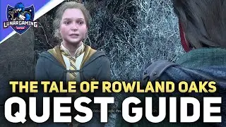The Tale of Rowland Oaks Quest Walkthrough Hogwarts Legacy