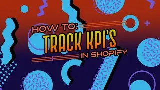 How To Understand And Track KPIs for Shopify and Amazon FBA