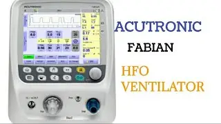 Acutronic Fabian HFO ventilator operation
