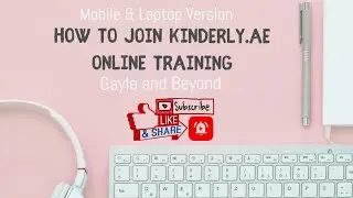How to Join Kinderly.ae Online Training (Mobile & Laptop Version)