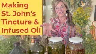 Making Easy St. John's Tincture & Infused Oil