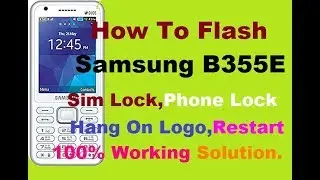 How To Flash Samsung B355E WithOut Any Box Flashing Guide, Firmware Link Added,
