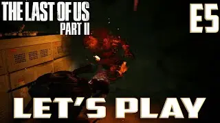 The Last Of Us 2 Let's Play-Ep.5-Shambler's