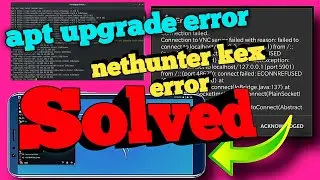 Apt upgrade error solved|how solved nethunterkex error|singal9 error solved #solved #hacker #unable