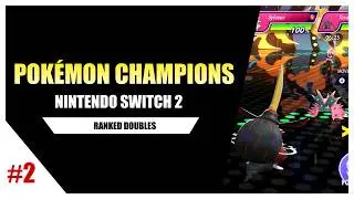 🏆 Pokémon™ Champions | Ranked Doubles | Switch 2 | #2 | 1080p60 HD