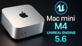 Can The Mac Mini M4 REALLY Run Unreal Engine 5.6 Smoothly For $599?