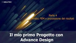 Lesson 4 - Analisi FEM e presentazione dei risultati