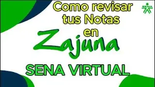 como revisar tus notas en SENA ZAJUNA