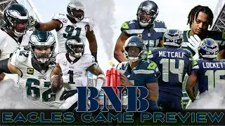 Eagles at Seahawks Game Preview | The BNB Show