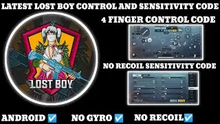 LATEST LOST BOY CONTROL CODE AND SENSITIVITY CODE BGMI 4 FINGER CONTROL AND SENSITIVITY CODE 