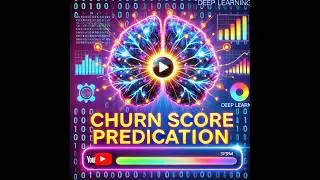 Deep Learning | 09 Churn Score Hesaplaması Nasıl Yapılır?
