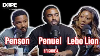 DOPE CONVERSATIONS: Penson & Lebo Lion | Are Women Safe Spaces for Men? Where Can Men Be Vulnerable?