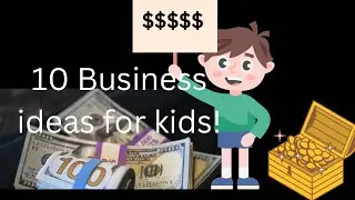 10 fun business ideas for kids-Smart and Healthy Kids